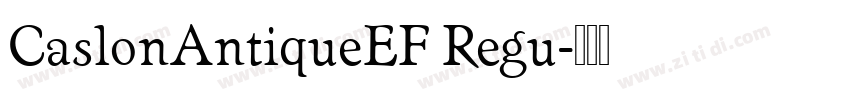 CaslonAntiqueEF Regu字体转换